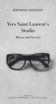 Couverture du livre « Yves Saint Laurent's studio » de Jeromine Savignon aux éditions Actes Sud