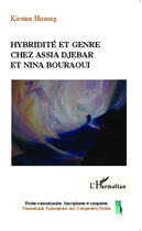 Couverture du livre « Hybridité et genre chez Assia Djebar et Nina Bouraoui » de Kirsten Husung aux éditions Editions L'harmattan