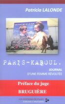 Couverture du livre « Paris-kaboul - journal d'une femme revoltee » de Patricia Lalonde aux éditions De Passy