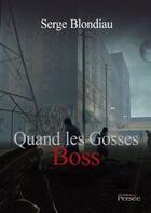 Couverture du livre « Quand les gosses boss » de Serge Blondiau aux éditions Persee