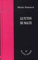 Couverture du livre « Le futon de Malte » de Embareck M aux éditions La Branche