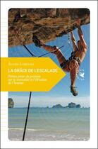 Couverture du livre « La grâce de l'escalade » de Alexis Loireau aux éditions Transboreal