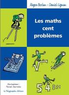 Couverture du livre « Les maths cent problèmes » de Roger Beslon et Daniel Lignon aux éditions Le Polygraphe