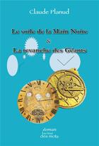 Couverture du livre « Le voile de la main noire - la revanche des geants » de Claude Planud aux éditions Abatos