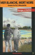 Couverture du livre « Mer blanche, mort noire » de Georges Le Blevec aux éditions Yoran Embanner