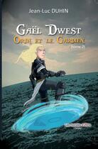 Couverture du livre « Gaël Dwest t.2 ; Orin et le gardien » de Jean-Luc Duhin aux éditions Atria