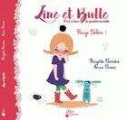 Couverture du livre « Line et Bulle t.2 ; rouge colère ! » de Brigitte Carrere et Anne Cresci aux éditions Le Gateau Sur La Cerise