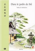Couverture du livre « Haïkus et méditations dans le jardin de thé » de Manda aux éditions Synchronique