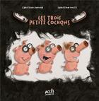 Couverture du livre « Les trois petits cochons » de Voltz Christian et Christina Dorner aux éditions Acces