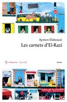 Couverture du livre « Les carnets d'El-Razi » de Aymen Daboussi aux éditions Philippe Rey