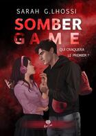 Couverture du livre « Somber Game » de Sarah G. Lhossi aux éditions Alter Real