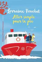 Couverture du livre « Aller simple pour la joie » de Lorraine Fouchet aux éditions Heloise D'ormesson