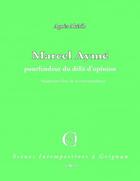Couverture du livre « Marcel Aymé, pourfendeur du délit d'opinion » de Agnes Akerib aux éditions Triartis