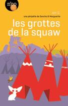Couverture du livre « Les grottes de la squaw - une peripetie de sancho & marguerite » de Ian G. aux éditions N'co éditions