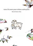 Couverture du livre « Tome 19 contes pour enfants malvoyants » de Poirier Glais Nicole aux éditions Thebookedition.com