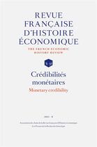 Couverture du livre « Crédibilité monétaires (édition 2021) » de Revue Francaise D'Histoire Economique aux éditions L'harmattan