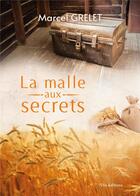 Couverture du livre « La malle aux secrets » de Marcel Grelet aux éditions Astralabe