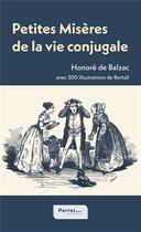 Couverture du livre « Petites Misères de la vie conjugale » de Honoré De Balzac aux éditions Perret