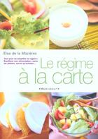 Couverture du livre « Le Regime A La Carte » de Elsa De La Maziere aux éditions Marabout