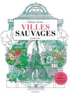Couverture du livre « Villes sauvages : 20 affiches à colorier et à afficher » de Lucille Clerc aux éditions Marabout