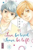 Couverture du livre « Love, be loved leave, be left Tome 11 » de Io Sakisaka aux éditions Kana