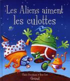 Couverture du livre « Les aliens aiment les culottes » de Freedman/Cort aux éditions Grund