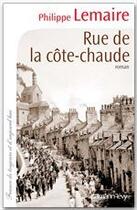 Couverture du livre « Rue de la côte-chaude » de Philippe Lemaire aux éditions Calmann-levy