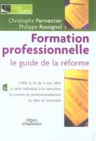 Couverture du livre « FORMATION PROFESSIONNELLE ; LE GUIDE DE LA REFORME » de Parmentier aux éditions Organisation