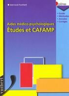 Couverture du livre « Aides medico-psychologiques ; etudes et cafamp » de Jean-Louis Fouchard aux éditions Vuibert
