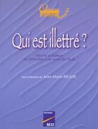 Couverture du livre « Qui est illettré ? décrire et évaluer les difficultés à se servir de l'écrit » de Jean-Marie Besse et Collectif aux éditions Retz