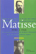 Couverture du livre « Matisse, Pere Et Fils » de Russel et Olivier Piot aux éditions La Martiniere