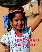 Couverture du livre « Tous les enfants du monde ; comment vivent-ils ? » de Claire Dupoizat et Philippe Godard aux éditions La Martiniere