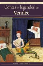 Couverture du livre « Contes et légendes de Vendée » de Cecile Menard aux éditions Ouest France