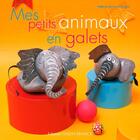 Couverture du livre « Mes petits animaux en galets » de Helene Leroux-Hugon aux éditions Ouest France