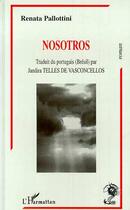 Couverture du livre « Nosotros » de Renata Pallottini aux éditions L'harmattan