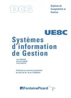 Couverture du livre « Systèmes d'information de gestion ; DCG ; UE8 ; corrigé » de Francois Muller et Laure Frebourg et Bertrand Lemasne aux éditions Fontaine Picard