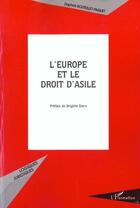 Couverture du livre « L'EUROPE ET LE DROIT D'ASILE » de Daphné Bouteillet-Paquet aux éditions L'harmattan