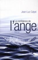 Couverture du livre « La confidence de l'ange » de Jean-Luc Calyel aux éditions Cherche Midi