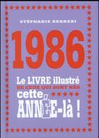 Couverture du livre « 1986 ; le livre illustré de ceux qui sont nés cette année-là ! » de Stephanie Berrebi aux éditions First
