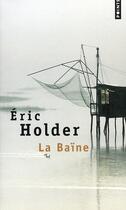Couverture du livre « La baïne » de Eric Holder aux éditions Points