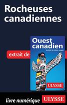 Couverture du livre « Rocheuses canadiennes » de  aux éditions Ulysse