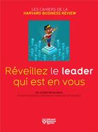 Couverture du livre « Réveillez le leader qui est en vous » de  aux éditions Harvard Business Review