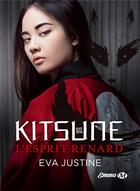 Couverture du livre « Kitsune, l'esprit renard » de Eva Justine aux éditions Milady