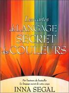 Couverture du livre « Les cartes du langage secret des couleurs ; coffret » de Inna Segal aux éditions Guy Trédaniel