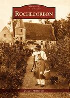 Couverture du livre « Rochecorbon » de Claude Mettavent aux éditions Editions Sutton