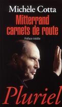 Couverture du livre « Mitterrand ; carnet de route » de Michele Cotta aux éditions Pluriel