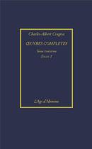 Couverture du livre « Oeuvres completes tome 3 : essais 1 » de Cingria Charles-Albe aux éditions L'age D'homme