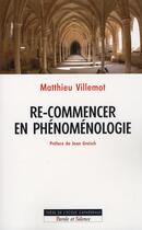Couverture du livre « Re-commencer en phénomènologie » de Villemot M aux éditions Parole Et Silence