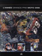 Couverture du livre « L'année grands prix moto 2006 » de Schertenleib Jc aux éditions Chronosports