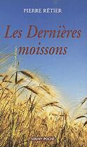 Couverture du livre « Les dernieres moissons » de Pierre Retier aux éditions Lucien Souny